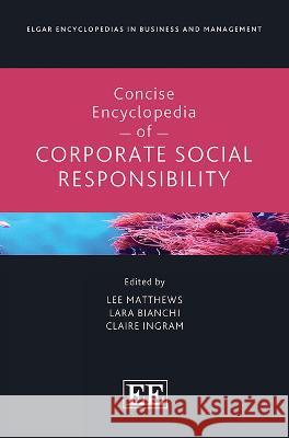 Concise Encyclopedia of Corporate Social Responsibility Lee Matthews, Lara Bianchi, Claire Ingram 9781800880337 