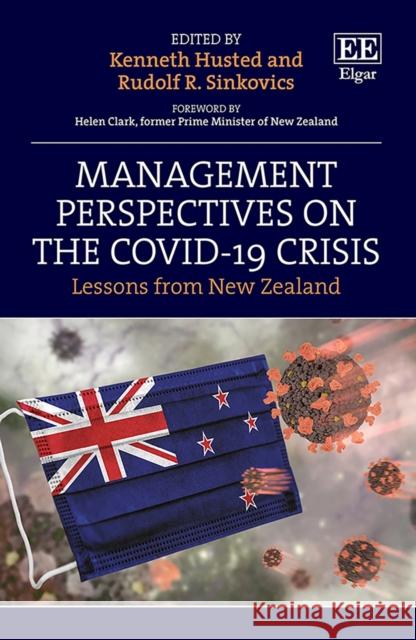 Management Perspectives on the Covid-19 Crisis: Lessons from New Zealand Kenneth Husted Rudolf R. Sinkovics  9781800882089 Edward Elgar Publishing Ltd