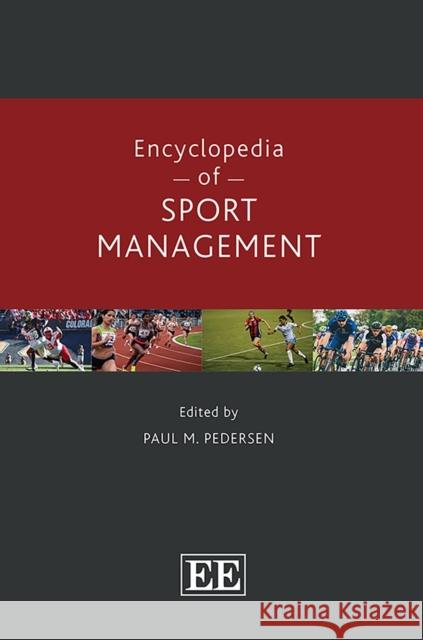 Encyclopedia of Sport Management Paul M. Pedersen   9781800883277 Edward Elgar Publishing Ltd
