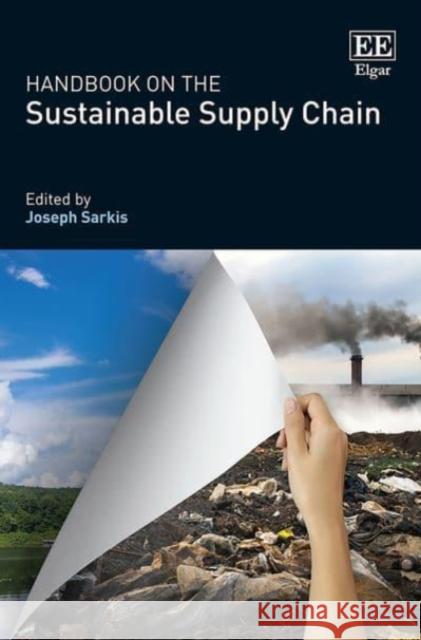 Handbook on the Sustainable Supply Chain Joseph Sarkis   9781800886063