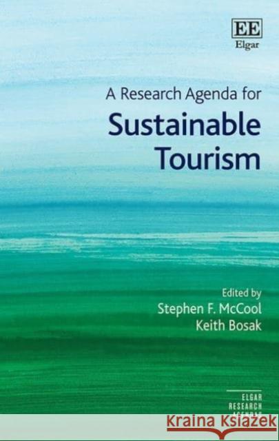 A Research Agenda for Sustainable Tourism Stephen F. Mccool, Keith Bosak 9781800886117