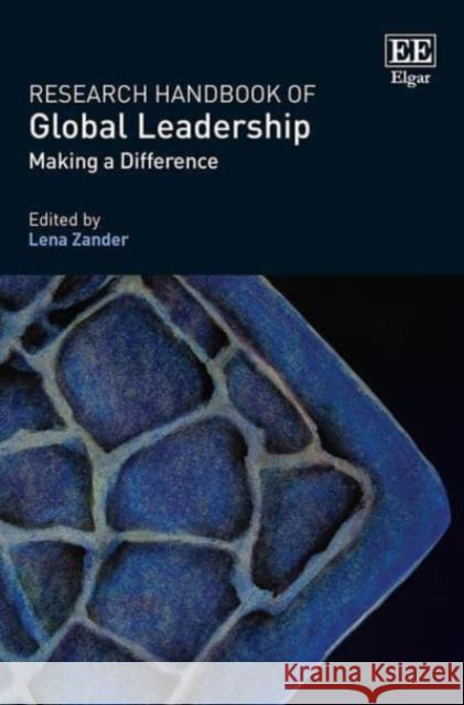 Research Handbook of Global Leadership: Making a Difference Lena Zander   9781800886964 Edward Elgar Publishing Ltd