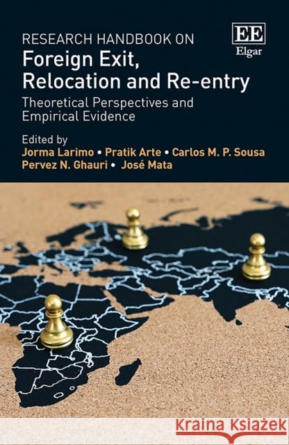 Research Handbook on Foreign Exit, Relocation and Re-entry: Theoretical Perspectives and Empirical Evidence Jose Mata 9781800887138