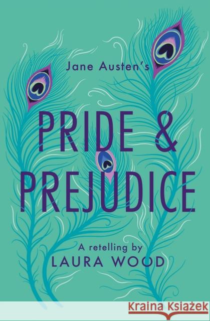 Pride and Prejudice: A Retelling Laura Wood 9781800900240 Barrington Stoke Ltd