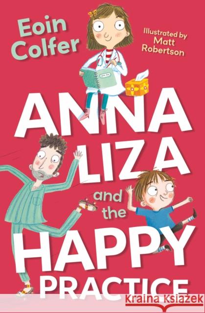 Anna Liza and the Happy Practice Eoin Colfer 9781800900523
