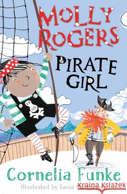 Molly Rogers, Pirate Girl Cornelia Funke 9781800900790