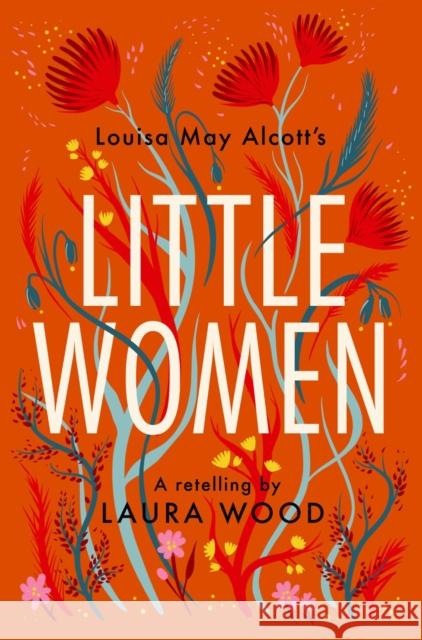 Little Women: A Retelling Laura Wood 9781800901797