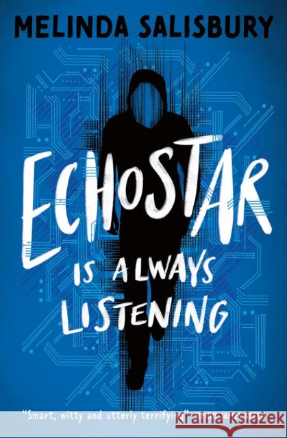 EchoStar: Is Always Listening Melinda Salisbury 9781800902701