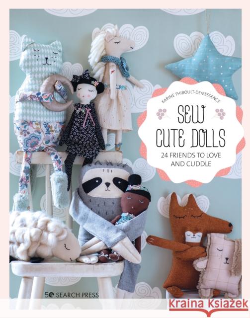 Sew Cute Toys: 24 Gifts to Make and Treasure  9781800920767 Search Press Ltd