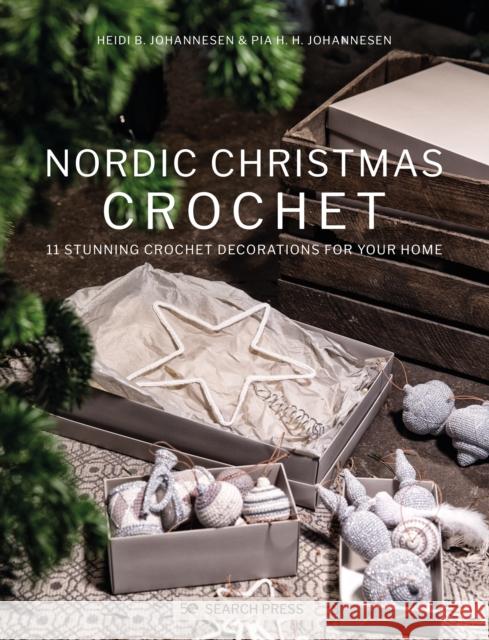 Nordic Christmas Crochet Heidi B Pia Johannesen 9781800921139 Search Press Ltd