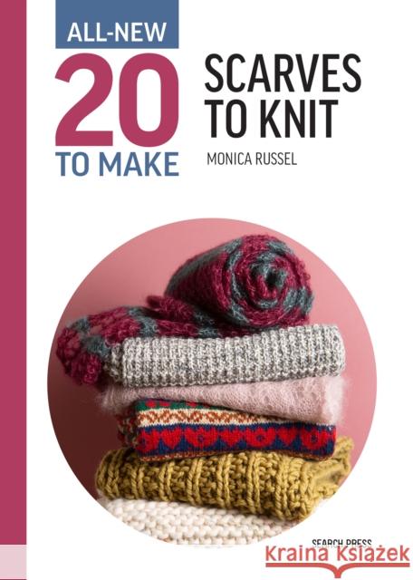 All-New Twenty to Make: Scarves to Knit Monica Russel 9781800921467