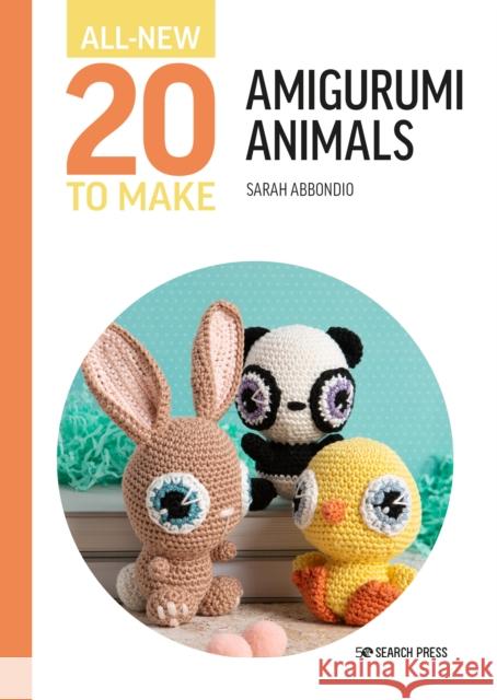 All-New Twenty to Make: Amigurumi Animals Sarah Abbondio 9781800921603 Search Press