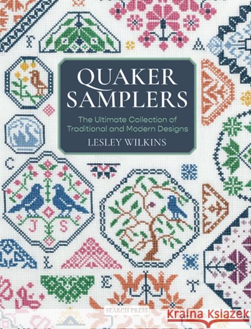 Quaker Samplers: The Ultimate Collection of Traditional and Modern Designs Lesley Wilkins 9781800921801 Search Press Ltd