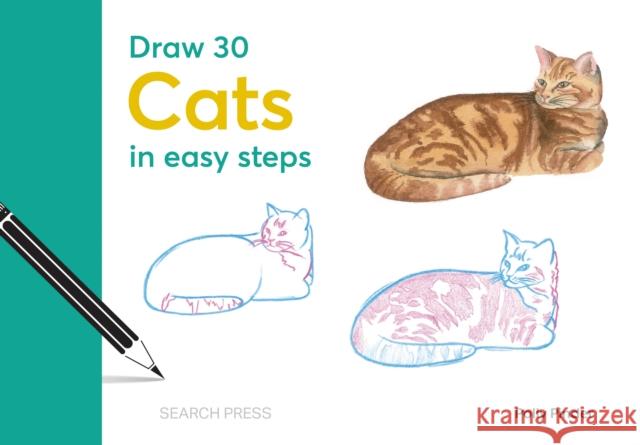 Draw 30: Cats: In Easy Steps Polly Pinder 9781800921863 Search Press