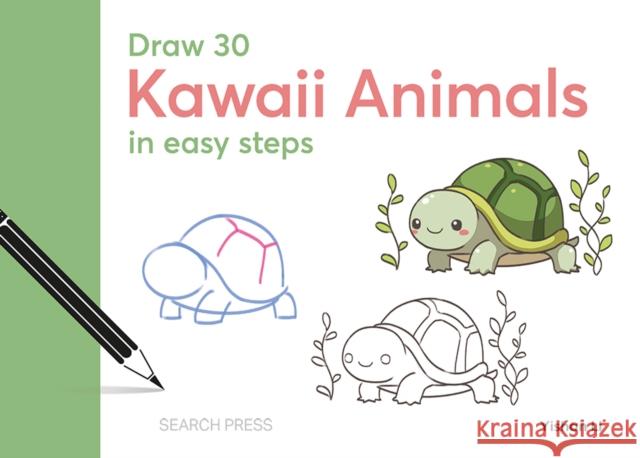 Draw 30: Kawaii Animals: In Easy Steps Yishan Li 9781800923225 Search Press