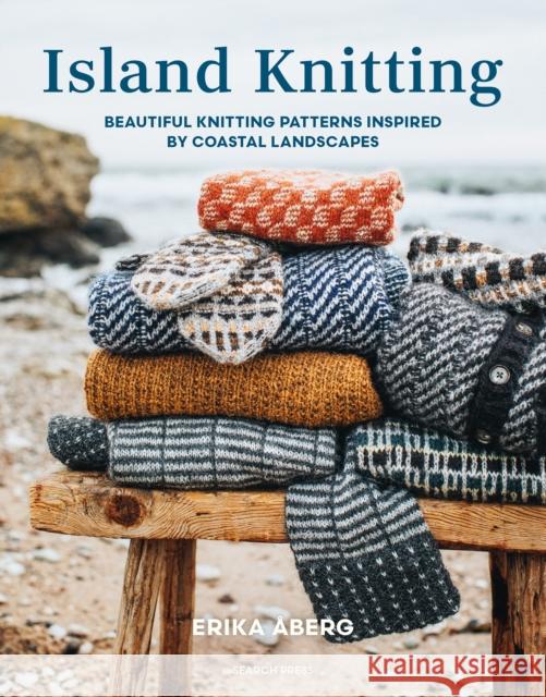 Island Knitting: Beautiful Knitting Patterns Inspired by Coastal Landscapes Erika Aberg 9781800923546 Search Press