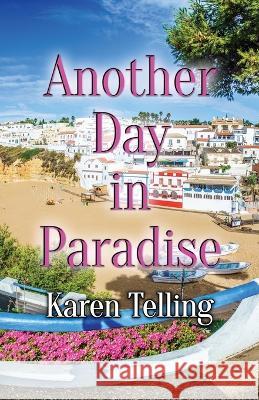 Another Day in Paradise Karen Telling 9781800942134