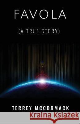 FAVOLA (A True Story) Terrey McCormack   9781800943872 Michael Terence Publishing