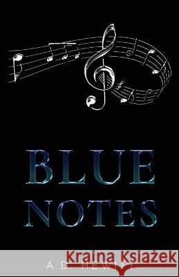 Blue Notes A D Hewitt 9781800943919 Michael Terence Publishing