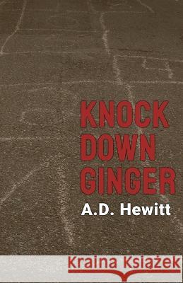Knock Down Ginger A D Hewitt   9781800944213 Michael Terence Publishing