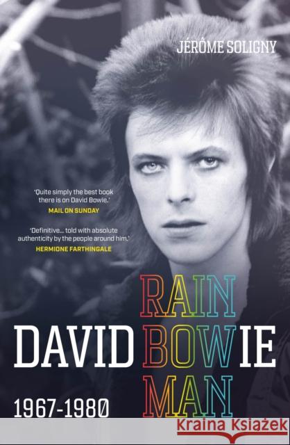 David Bowie Rainbowman: 1967-1980 Jerome Soligny 9781800962040 Octopus Publishing Group