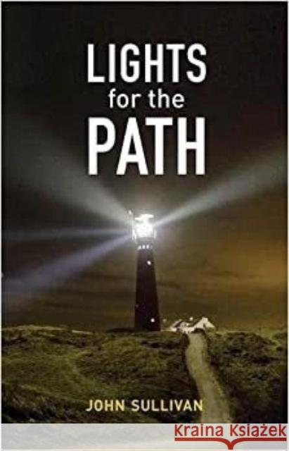 Lights for the Path John Sullivan 9781800970267