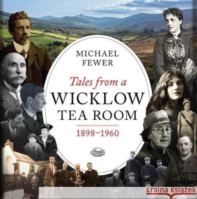 Tales from a Wicklow Tea Room Michael Fewer 9781800970724 Veritas Publications