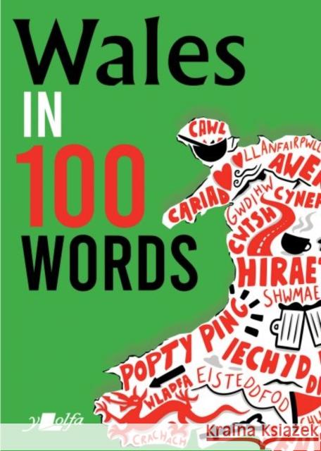 Wales in 100 Words Garmon Gruffudd 9781800993341 Y Lolfa