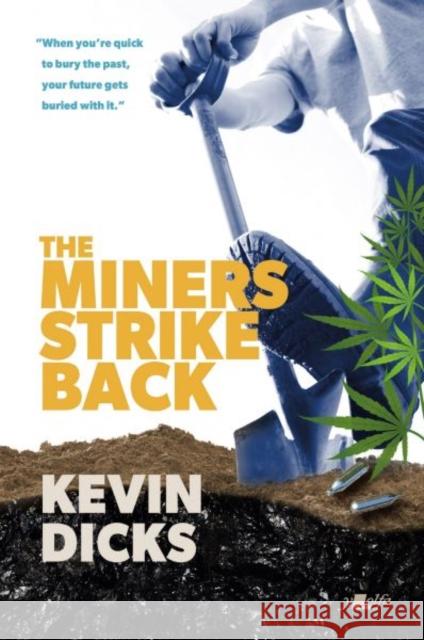 The Miners Strike Back Kevin Dicks 9781800994324 Y Lolfa