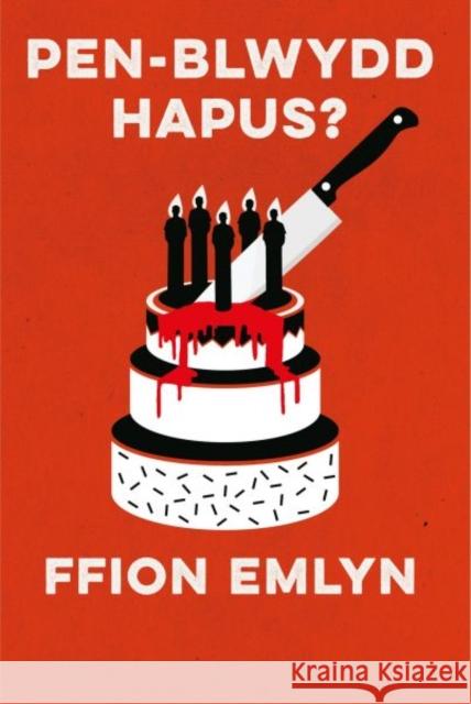 Pen-Blwydd Hapus? Ffion Emlyn 9781800995673