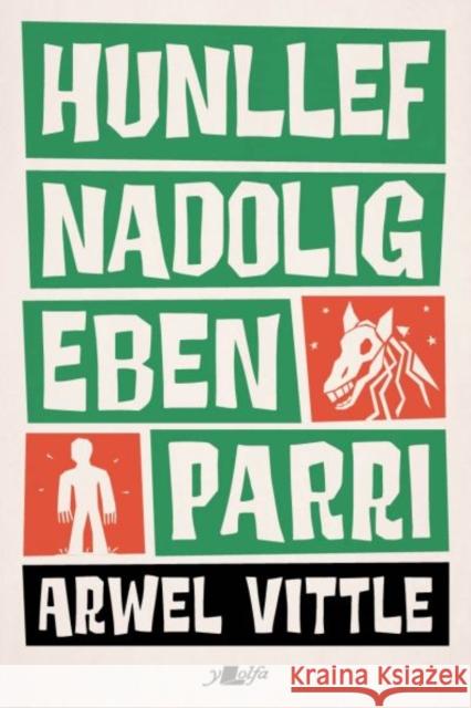 Hunllef Nadolig Eben Parri Arwel Vittle 9781800996243 Y Lolfa