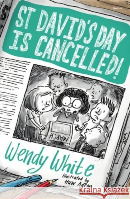 St David's Day Is Cancelled! Wendy White Huw Aaron 9781800996588 Y Lolfa