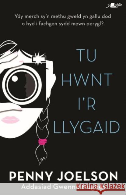Tu Hwnt i'r Llygaid Penny Joelson 9781800996786 Y Lolfa