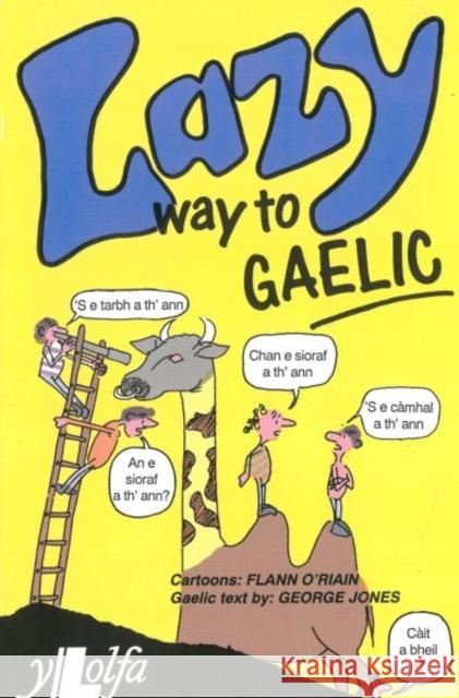 Lazy Way to Gaelic Flann O’Riain 9781800998049