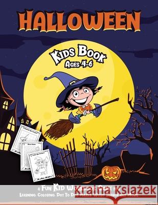 Halloween Kids Book: Fantastic Activity Book For Boys And Girls; Word Search, Mazes, Coloring Pages, Connect the dots, how to draw tasks Halloween Go 9781801010573 Halcyon Time Ltd