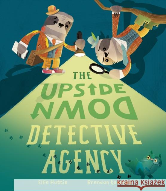 The Upside-Down Detective Agency Ellie Hattie 9781801041621