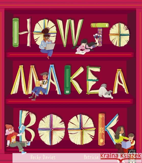 How to Make a Book Becky Davies 9781801041812 Little Tiger Press Group