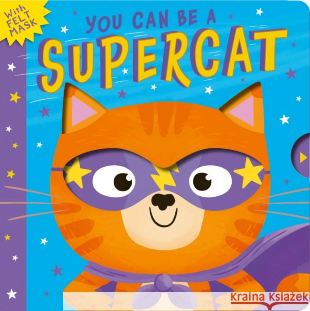 You Can Be A Supercat Rosamund Lloyd 9781801041911 Little Tiger Press Group