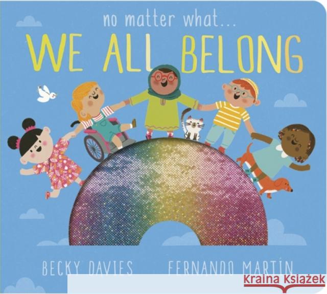 No Matter What . . . We All Belong Becky Davies 9781801043229