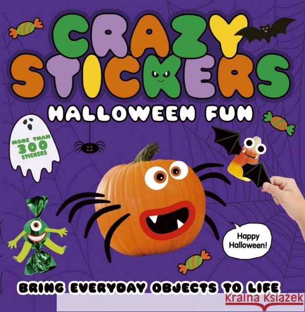 Crazy Stickers: Halloween Fun Danielle McLean 9781801043243 Little Tiger Press Group