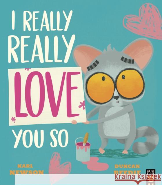 I Really, Really Love You So Karl Newson 9781801044080 Little Tiger Press Group