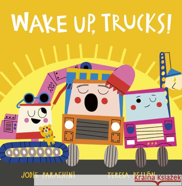 Wake Up, Trucks! Jodie Parachini 9781801044196