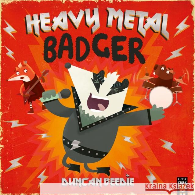 Heavy Metal Badger Duncan Beedie 9781801045063 Little Tiger Press Limited