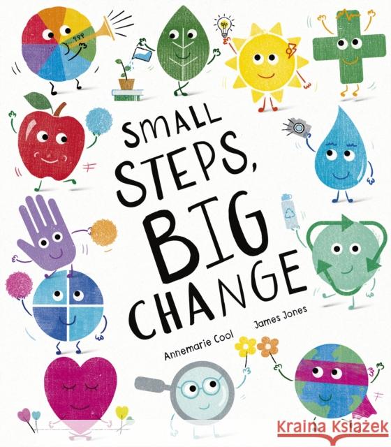 Small Steps, Big Change Annemarie Cool 9781801045124