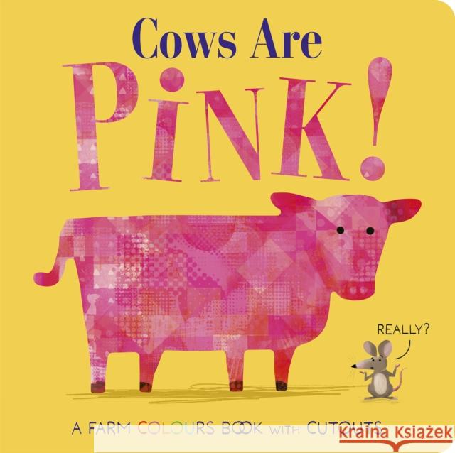 Cows Are Pink! Becky Davies 9781801046640 Little Tiger Press Group