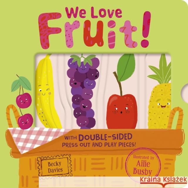 We Love Fruit! Becky Davies 9781801046695