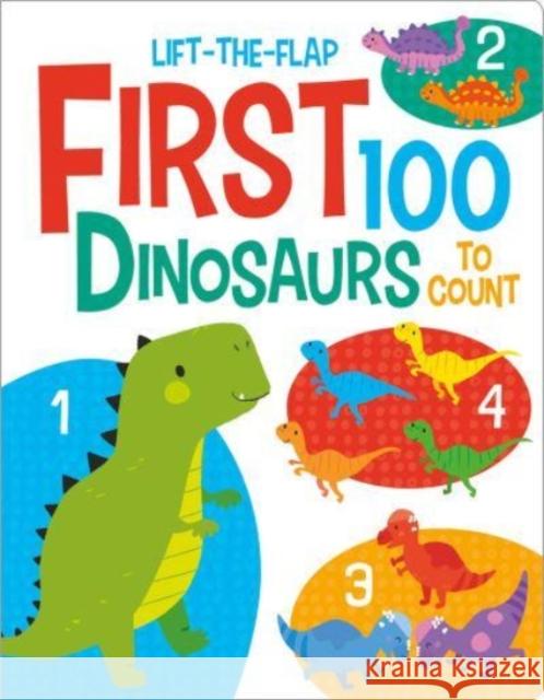 First 100 Dinosaurs Kit Elliot, Sam Meredith 9781801052603 Gemini Books Group Ltd