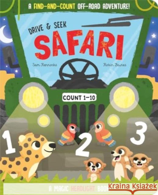 Drive & Seek Safari - A Magic Find & Count Adventure Jenny Copper Robin Baines Sam Rennocks 9781801058391 Imagine That
