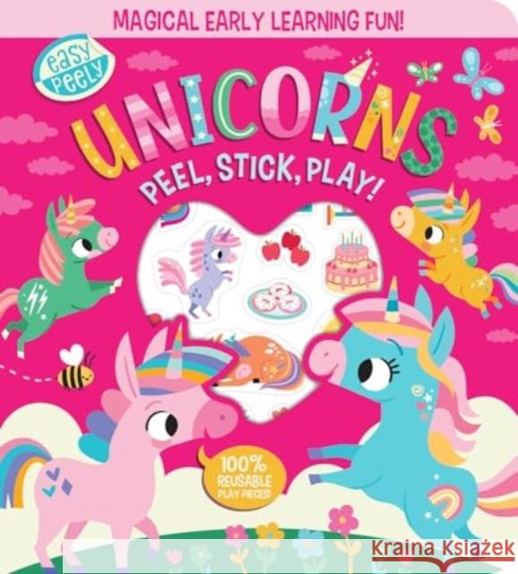 Easy Peely Unicorns - Peel, Stick, Play! Holly Hall 9781801059107 Imagine That Publishing Ltd