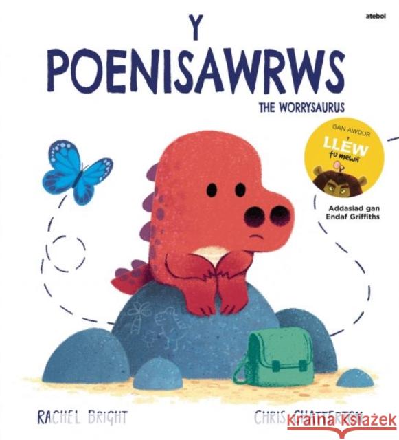 Poenisawrws, Y / Worrysaurus, The Rachel Bright 9781801062640 Atebol Cyfyngedig